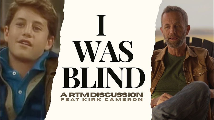 Featured image for “I WAS BLIND – A RTM conversation with Kirk Cameron”