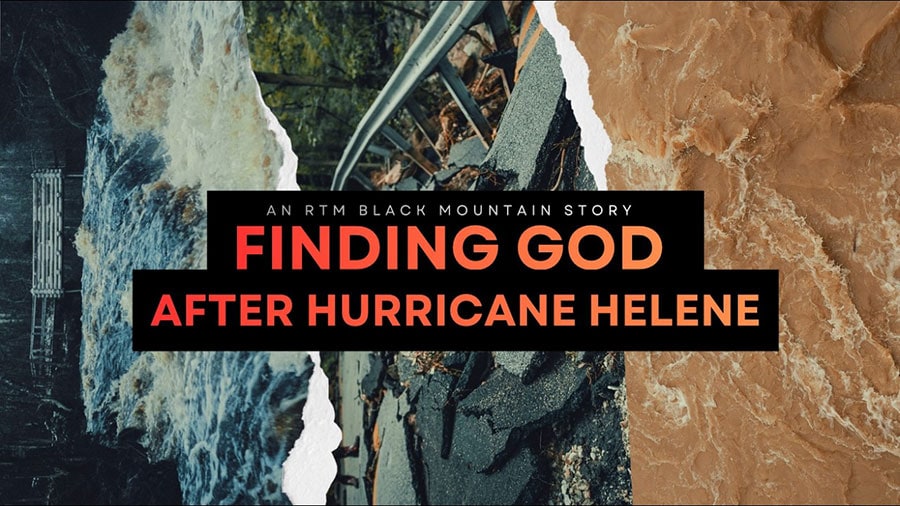 Featured image for “Finding God After Hurricane Helene (A RTM Black Mountain Story)”