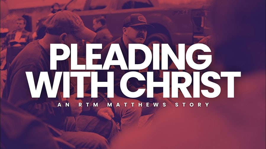 Featured image for “Pleading with Christ (A RTM Matthews Story)”
